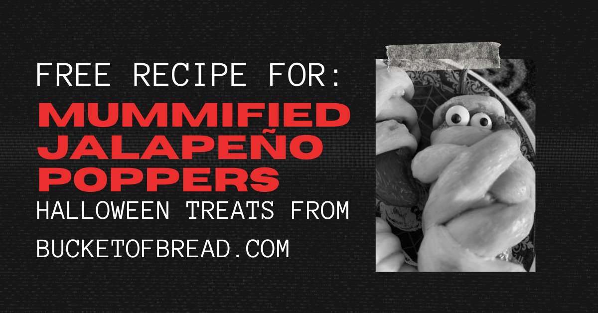 Mummified Jalapeño Poppers at Bucket of Bread
