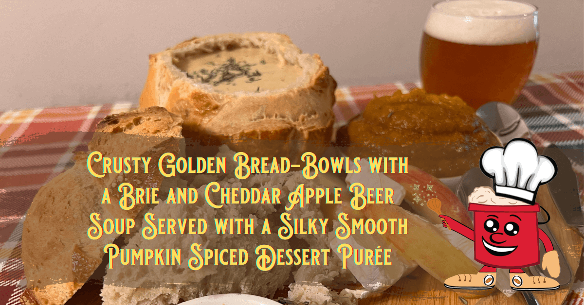 Crusty Golden Bread-Bowls with a Brie and Cheddar Apple Beer Soup Served with a Silky Smooth Pumpkin Spiced Dessert Purée