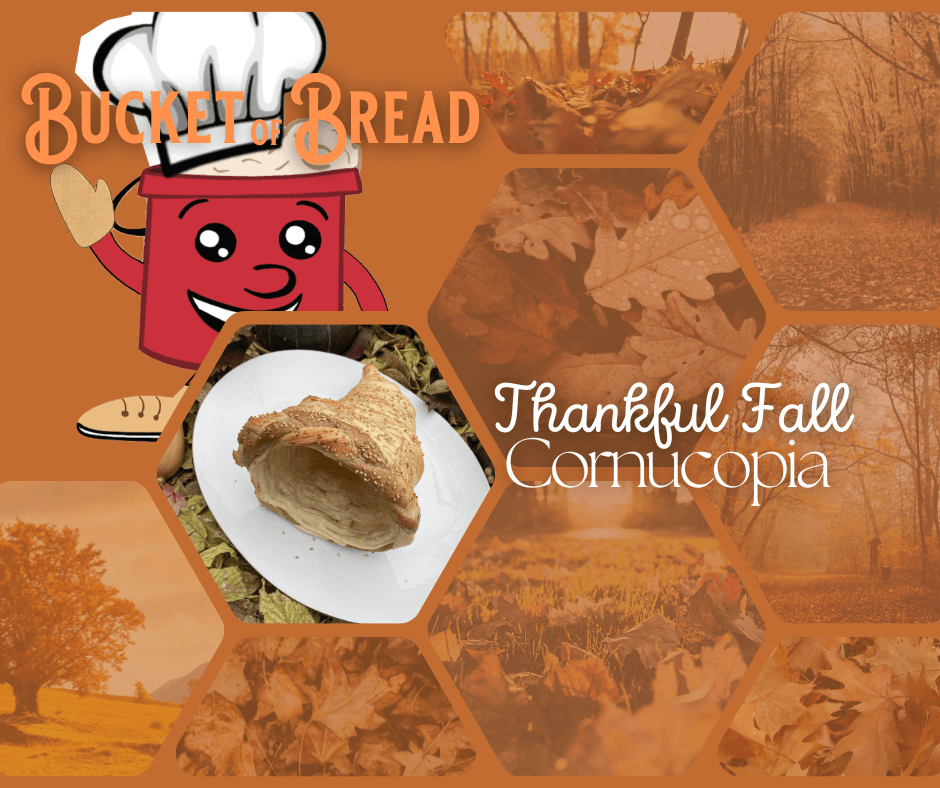 Bucket of Bread Cornucopia for a Thankful Fall Free Recipe with Homemade Dough