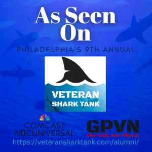 As seen on the Greater Philadelphia Veteran Network's 9th Annual Shark Tank sponsored by Comcast NBC Universal