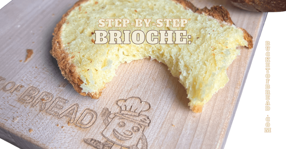 Brioche Recipe with Easy to Follow Steps from Bucket of Bread