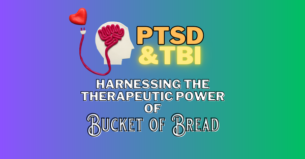 Harnessing the Therapeutic Power of Bucket of Bread - Empowering Veterans with PTSD and TBI through Home or Group Baking