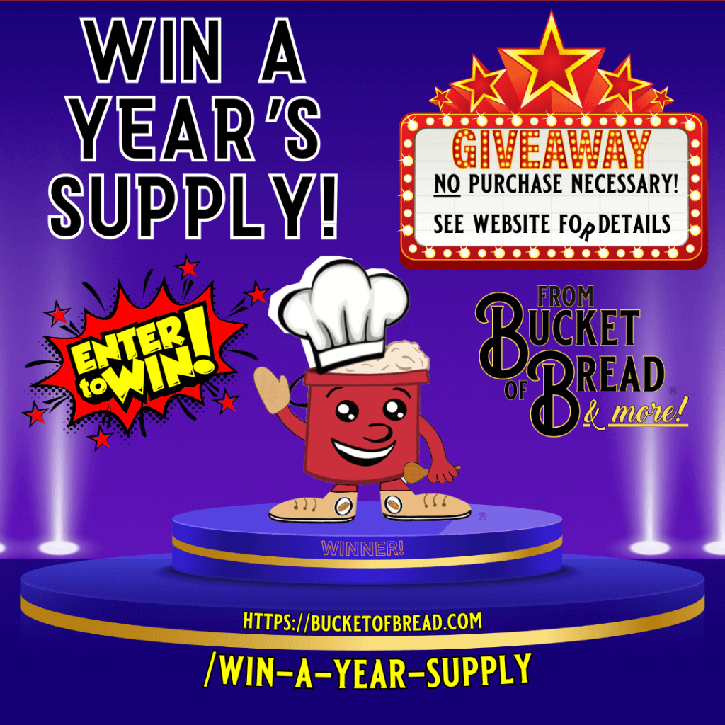 Win a ONE YEAR'S SUPPLY of Bucket of Bread! That's 24 buckets!