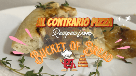 Al Contrario Pizza Featured Bucket of Bread Recipe