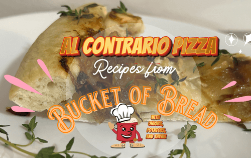 Al Contrario Pizza Featured Bucket of Bread Recipe