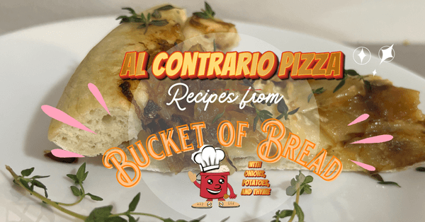 Al Contrario Pizza Featured Bucket of Bread Recipe